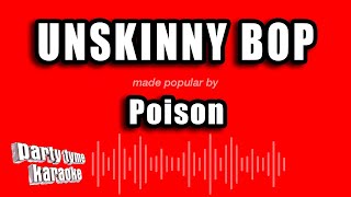 Poison  Unskinny Bop Karaoke Version [upl. by Pitarys]