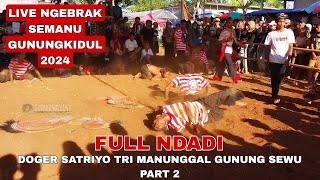 FULL NDADI DOGER SATRIYO TRI MANUNGGAL GUNUNG SEWU PART 2 [upl. by Novaj]