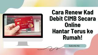 Cara Renew Kad Debit CIMB Secara Online  CIMB Debit Card Renewal Online [upl. by Slifka]