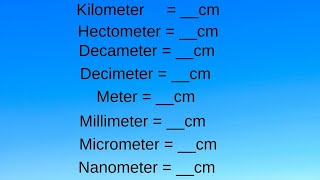 killometer hectometer decameter decimeter meter millimeter micrometer nanometer to centimeter [upl. by Mokas]