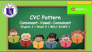 ENGLISH 3  CONSONANT VOWEL CONSONANT CVC  MODULE WEEK 5  MELCBASED [upl. by Anaugal]