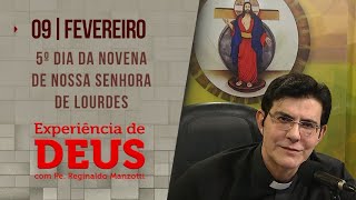 Experiência de Deus  090224  5º DIA NOVENA DE NOSSA SENHORA DE LOURDES  PadreManzottiOficial [upl. by Eads]