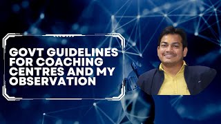 Govt guidelines for coaching centers and my observation [upl. by Deanna]