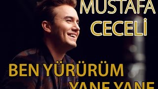 Mustafa Ceceli  quotBen Yürürüm Yane Yanequot [upl. by Etnud]