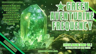 ★Green Aventurine Frequency★Luck Money Wealth Joy Good Fortune AbundanceCRYSTAL HEALING MUSIC [upl. by Harraf]