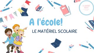 French for kids Le matériel scolaire Vocabulaire [upl. by Ennaehr]