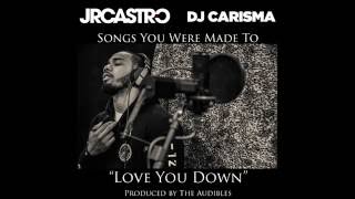 JR Castro x Dj Carisma  quotLove You Downquot Prod The Audibles [upl. by Ahsenaj]