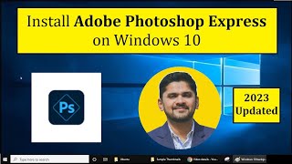 How to Install Adobe Photoshop Express on Windows 10  Complete Installation [upl. by Acinaj]