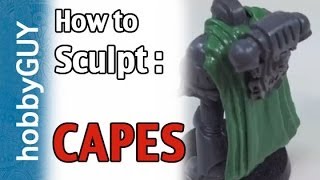 hobbyGUY 10 How to Sculpt a Cape Shape For Your Miniatures  Tutorial [upl. by Swithbart403]