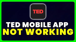 TED App Not Working How to Fix TED App Not Working [upl. by Dranal376]