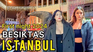 First night 2024 New Year in Istanbul Besiktas nightlife walking around 4K HD 60fps [upl. by Eylk634]