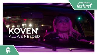 Koven  All We Needed Monstercat Official Music Video [upl. by Fleeman885]