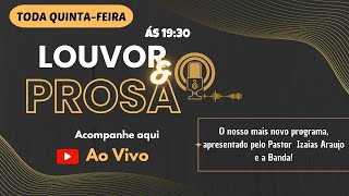 Louvor amp Prosa  Seus Amigos Te levam para Onde EP 18 l 060624 [upl. by Aney]