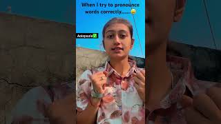 When I try to pronounce words correctly…Muskandhir❤️funny trending shorts [upl. by Meg]