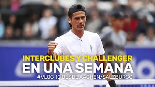 Interclubes y ATP Challenger en una semana VLOG 10 desde Aachen y Salzburgo [upl. by Erma]