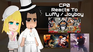 CP0 Reacts To Luffy  Joyboy  Gear 5  Manga ch1112  One Piece Gacha React [upl. by Ainoz]