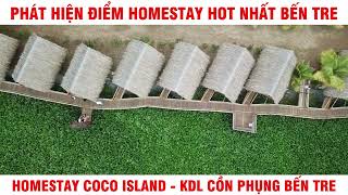 Điểm đến lý tưởng cho kỳ nghỉ cuối tuần tại Homestay Coco Island  KDL Cồn Phụng Bến Tre Việt Nam [upl. by Liederman]