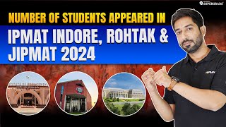 Number of Students Appeared Success Rates in IPMAT Indore IPMAT Rohtak amp JIPMAT 2024  IPM Insights [upl. by Suirad]