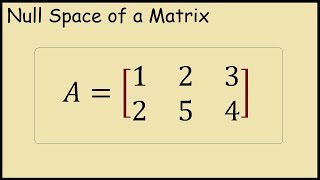 How to Find the Null Space of a Matrix Example [upl. by Neoma]