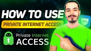 How To Use Private Internet Access  Quick and Easy PIA VPN Setup Tutorial [upl. by Mariko681]