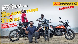 KTM 250 Adventure vs BMW G 310 GS ft Royal Enfield Himalayan Comparison Review  ZigWheelscom [upl. by Kina]