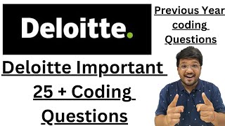 Deloitte 25  Important Coding Questions  Previous Year Questions 🔥🔥 [upl. by Newcomb316]