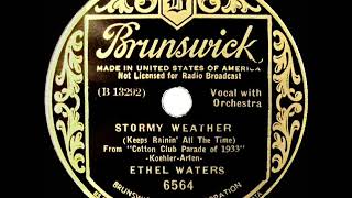 1933 HITS ARCHIVE Stormy Weather  Ethel Waters [upl. by Rehpotsirh]