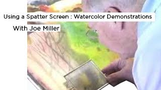 Using a Spatter Screen  Watercolor Demonstrations [upl. by Halimeda]