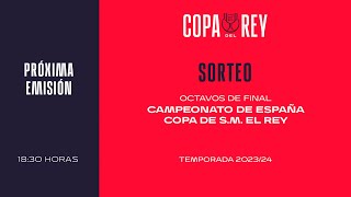 🚨DIRECTO🚨 Sorteo Campeonato de España Copa de SM El Rey Temporada 20232024  🔴 RFEF [upl. by Drannek]