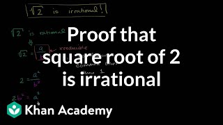 Proof that square root of 2 is irrational  Algebra I  Khan Academy [upl. by Selda]