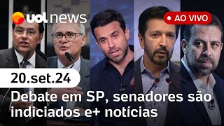 Debate em SP PF indicia senadores por corrupção pesquisa Datafolha e notícias ao vivo  UOL News [upl. by Tabib]