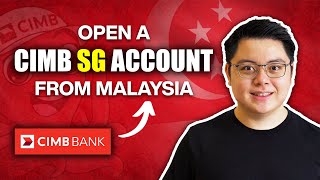 How to Open a CIMB Singapore Account from Malaysia  Beginners Guide Updated [upl. by Ardnekal48]