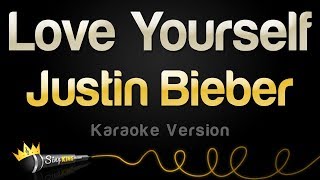 Justin Bieber  Love Yourself Karaoke Version [upl. by Chouest]