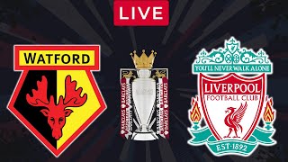 WATFORD vs LIVERPOOL  LIVE Premier League  EPL Football Match [upl. by Nnyrat235]