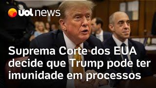 Trump pode ter imunidade em processos decide Suprema Corte dos EUA [upl. by Adile]