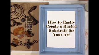 How to Easily Create Rust for Your Artwork [upl. by Aires]