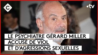 Le psychiatre Gérard Miller accusé de viol et d’agressions sexuelles Le 55  C à Vous  31012024 [upl. by Bat]