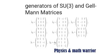 generators of SU3 and GellMann Matrices  particle physics [upl. by Cristoforo]