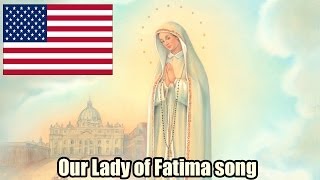 Our Lady Of Fatima song USA [upl. by Galang]