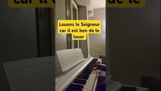 Louons le Seigneur adoration piano cantique yeshuaa chretiens jesus shortsyoutube [upl. by Bastian]