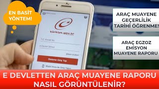 E Devletten Araç Muayene Raporu Nasıl Görüntülenir Egzoz Emisyon Raporu Sorgulama [upl. by Dacia]