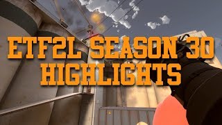 ETF2L Season 30 Highlights [upl. by Nitza]