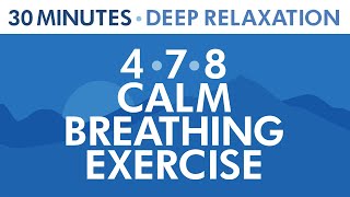 478 Calm Breathing Exercise  30 Minutes Custom Relaxation  Anxiety Relief  Pranayama Exercise [upl. by Oguh]