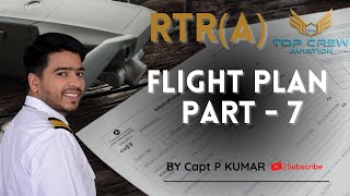 RTRA PARTI  FLIGHT PLAN PART  7  DESTINATION AERODROME  TEET  ITEM 16 AND 18  CAPT P KUMAR [upl. by Hsemin]