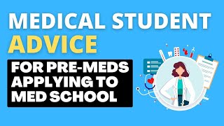 Medical Student Advice for Premeds  Watch this BEFORE Applying to Medical School [upl. by Naimerej]