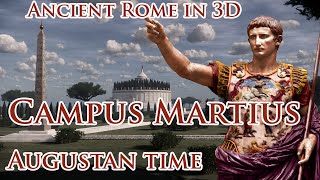 Virtual Ancient Rome in 3D Campus Martius at the time of Augustus [upl. by Burkle]