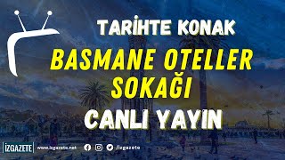 Tarihin sessiz tanığı Basmane Oteller Sokağı [upl. by Casie376]