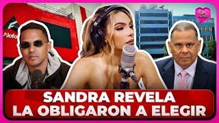 ¡LA VERDAD SALE A LA LUZ SANDRA REVELA LA OBLIGARON A ELEGIR ENTRE ALOFOKE Y TELEMICRO [upl. by Lattimer]