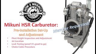 How to setup a Mikuni HSR Carburetor Float height Cables Jets Leak Testing [upl. by Aeki]