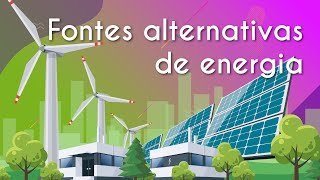 Fontes alternativas de energia  Brasil Escola [upl. by Denie611]